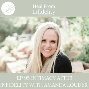 Read more about the article Heal from Infidelity Podcast