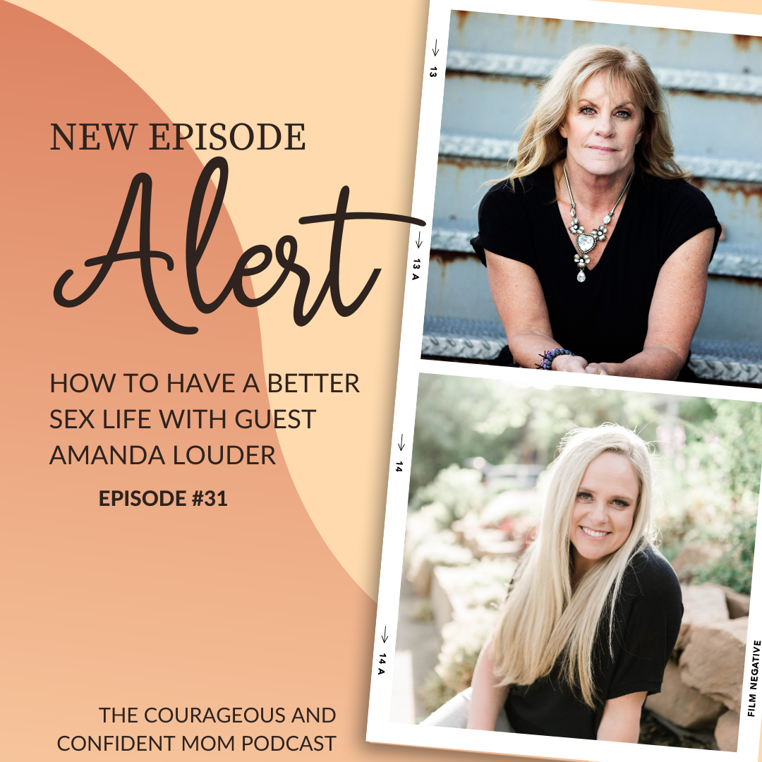 Read more about the article The Courageous and Confident Mom Podcast