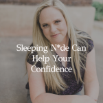 Episode 335 – The Benefits of Sleeping Nude