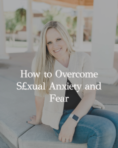 overcoming sexual anxiety in marriage