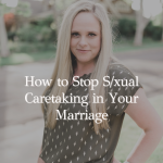 Episode 344 – Sexual Caretaking