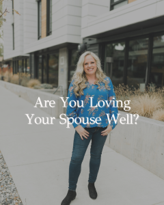 Loving your spouse well