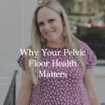 Episode 363 – Pelvic Floor Physical Therapy for Women