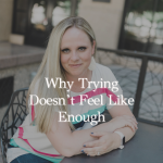 Episode 370 – When It Feels Like It’s Never Enough