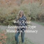 Episode 376 – The Enneagram And Sex