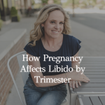 Episode 395 – Sex During Pregnancy: A Trimester-by-Trimester Guide