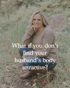don't find husband attracting