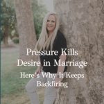 Episode 415 – The ABC Loop: How to Stop Pressuring Your Spouse About Sex