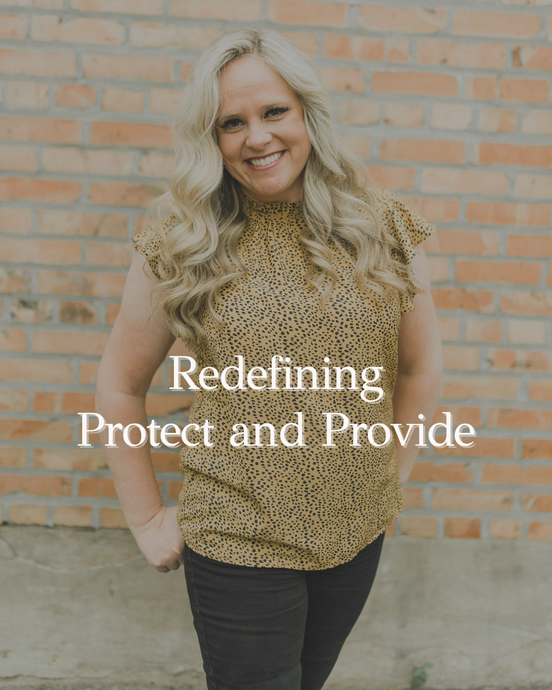redefining protect and provide